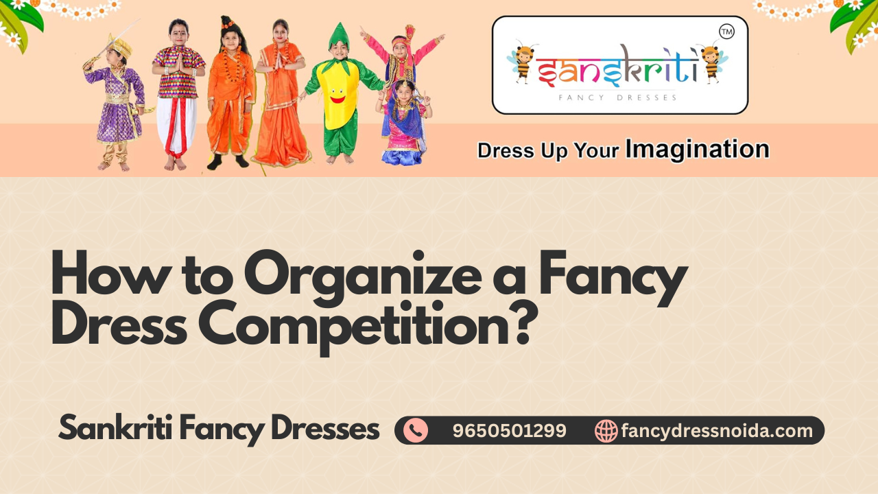 How to Organize a Fancy Dress Competition