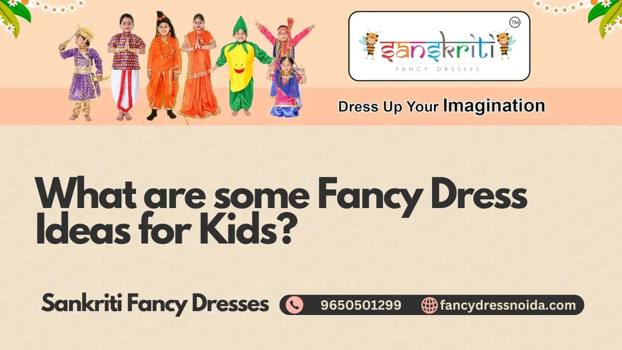 What are some Fancy Dress Ideas for Kids